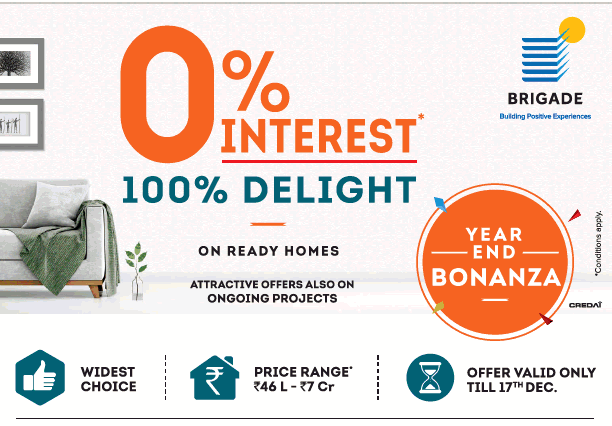 Avail Year End Bonanza on ready homes & attractive offers on ongoing projects of Brigade Group Update